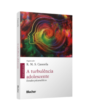 A turbulência adolescente: Estudos psicanalíticos