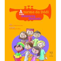 A TURMA DA DODI E SUAS AVENTURAS MUSICAIS