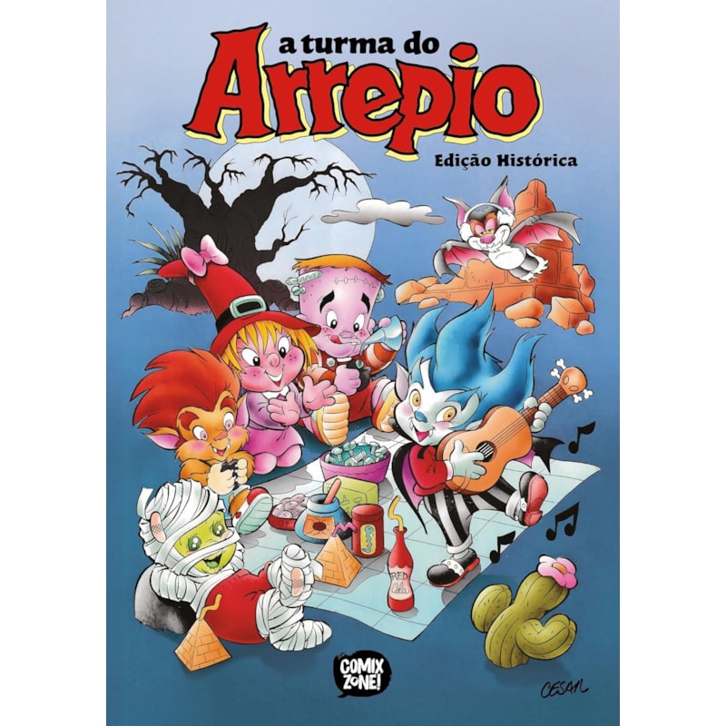 A TURMA DO ARREPIO - EDIÇÃO HISTÓRICA