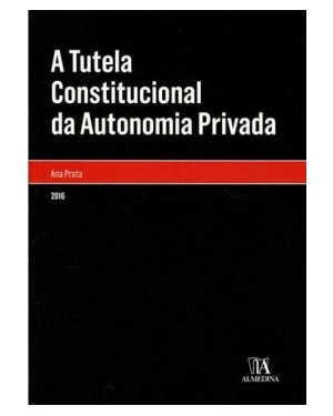 A tutela constitucional da autonomia privada