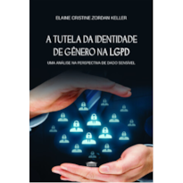 A tutela da identidade de gênero na LGPD - Uma análise na perspectiva de dado sensível