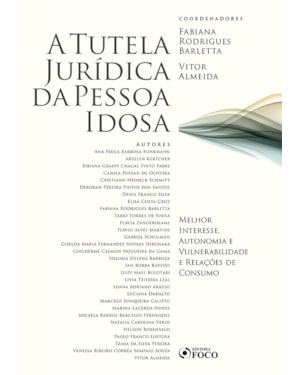 A TUTELA JURÍDICA DA PESSOA IDOSA : 15 ANOS DO ESTATUTO DO IDOSO - 1ª ED - 2020