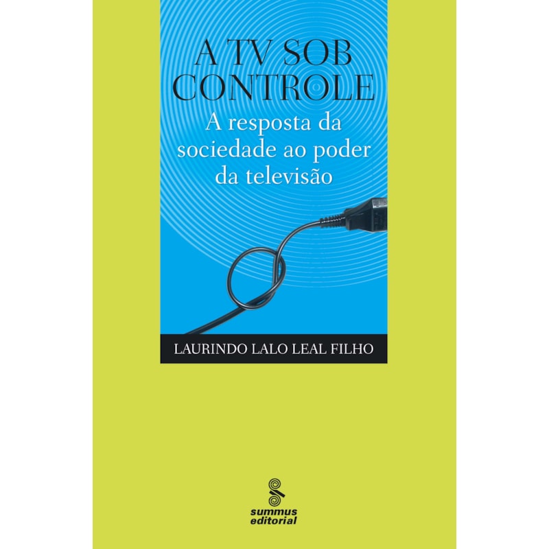 A TV SOB CONTROLE: A RESPOSTA DA SOCIEDADE AO PODER DA TELEVISÃO