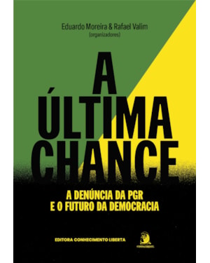 A última chance: a denúncia da PGR e o futuro da democracia