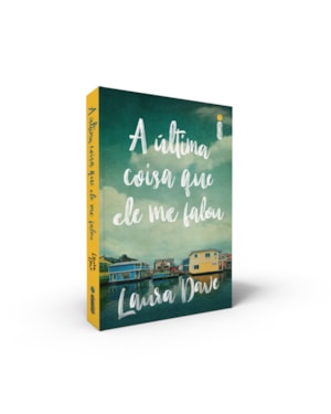 A ÚLTIMA COISA QUE ELE ME FALOU (LIVRO QUE DEU ORIGEM À SÉRIE DA APPLE TV)
