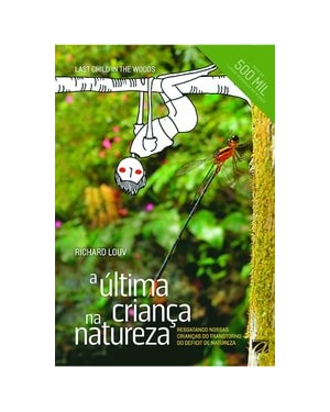A ÚLTIMA CRIANÇA NA NATUREZA