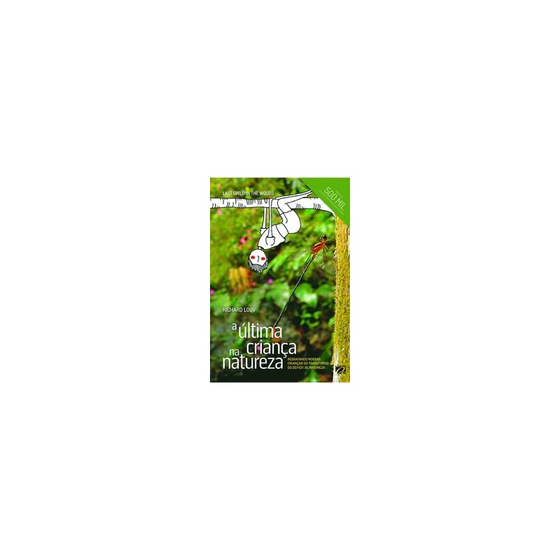 A ÚLTIMA CRIANÇA NA NATUREZA
