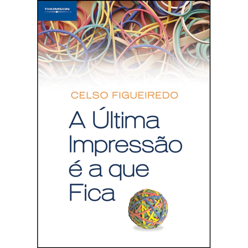 A ÚLTIMA IMPRESSÃO É A QUE FICA