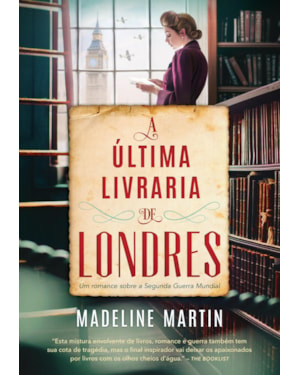 A ÚLTIMA LIVRARIA DE LONDRES: UM ROMANCE SOBRE A SEGUNDA GUERRA MUNDIAL