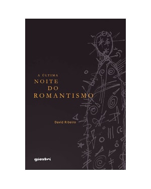 A última noite do romantismo
