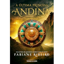 A ÚLTIMA PRINCESA ANDINA