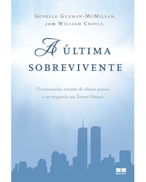 A ÚLTIMA SOBREVIVENTE: O TESTEMUNHO TOCANTE DA ÚLTIMA PESSOA A SER RESGATADA NAS TORRES GÊMEAS: O TESTEMUNHO TOCANTE DA ÚLTIMA PESSOA A SER RESGATADA NAS TORRES GÊMEAS