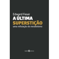 A ÚLTIMA SUPERSTIÇÃO