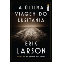 A ÚLTIMA VIAGEM DO LUSITANIA