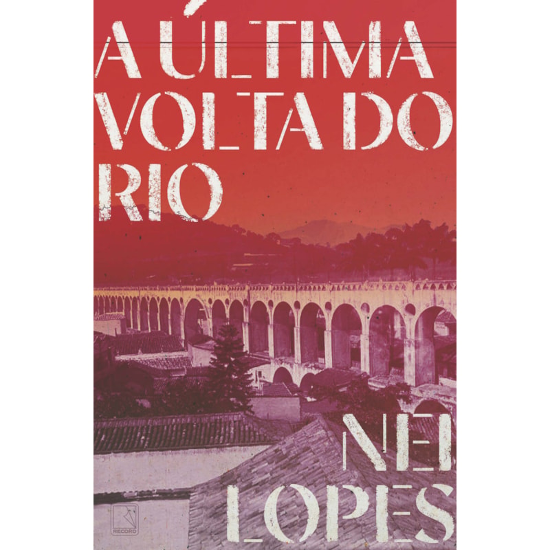 A ÚLTIMA VOLTA DO RIO