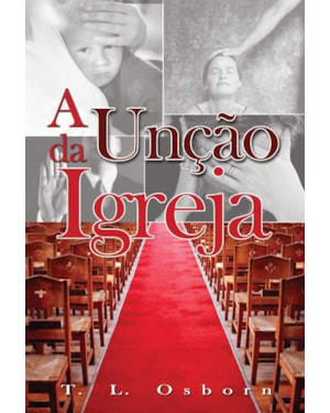 A UNÇÃO DA IGREJA - DEUS SEMPRE NOS TRARÁ A RESPOSTA