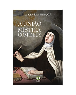 A UNIÃO MÍSTICA COM DEUS