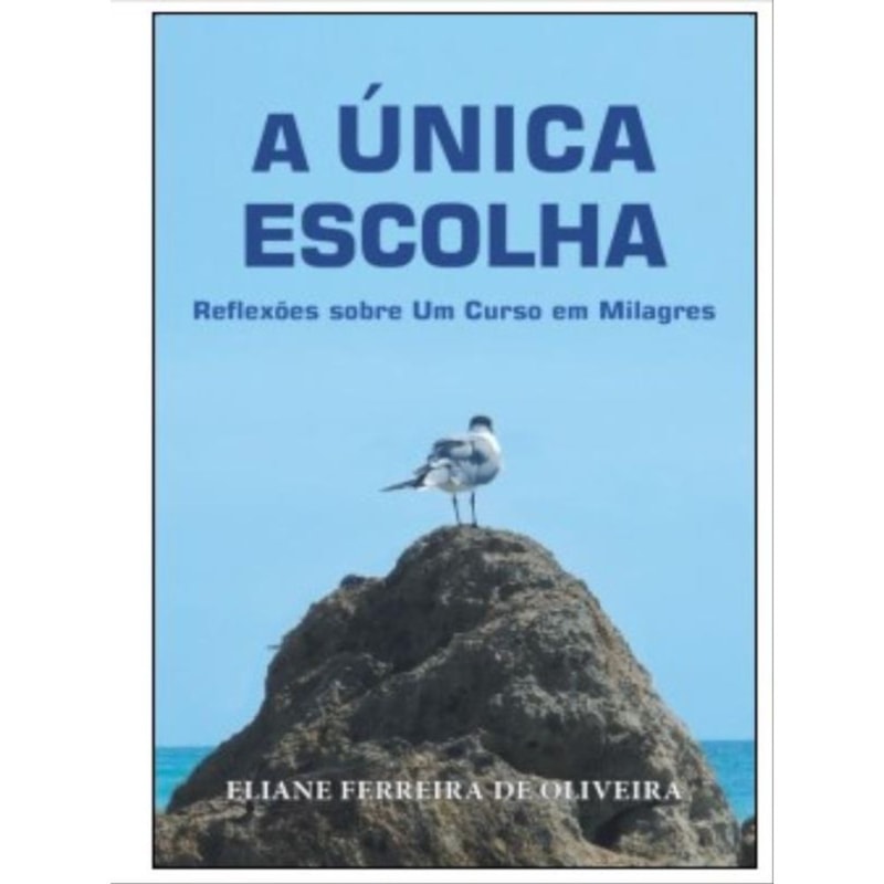 A ÚNICA ESCOLHA