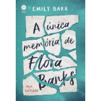 A ÚNICA MEMÓRIA DE FLORA BANKS A ÚNICA MEMÓRIA DE FLORA BANKS