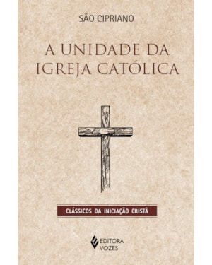 A UNIDADE DA IGREJA CATÓLICA