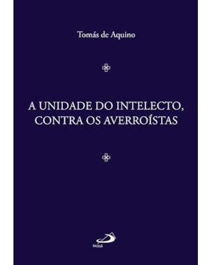A unidade do intelecto, contra os averroístas