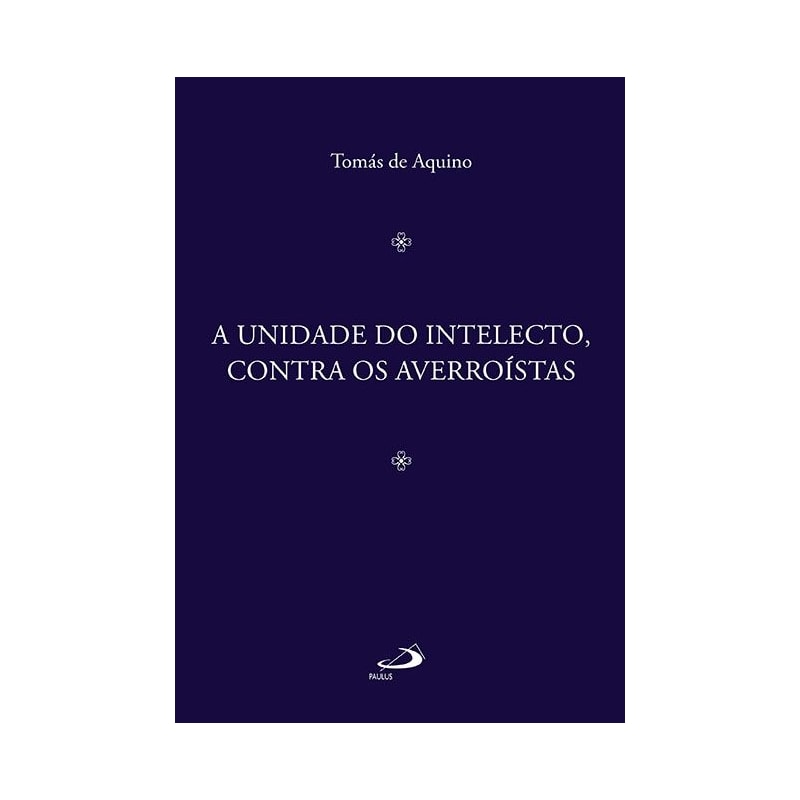 A unidade do intelecto, contra os averroístas