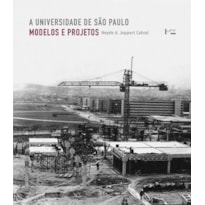 A universidade de são paulo: modelos e projetos