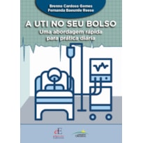 A UTI NO SEU BOLSO: UMA ABORDAGEM RÁPIDA PARA PRÁTICA DIÁRIA