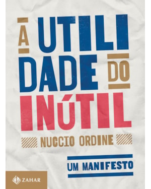 A UTILIDADE DO INÚTIL: UM MANIFESTO