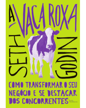 A VACA ROXA: COMO TRANSFORMAR O SEU NEGÓCIO E SE DESTACAR DOS CONCORRENTES