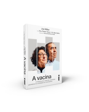 A VACINA: A HISTÓRIA DO CASAL DE CIENTISTAS PIONEIROS NO COMBATE AO CORONAVÍRUS