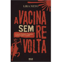 A VACINA SEM REVOLTA