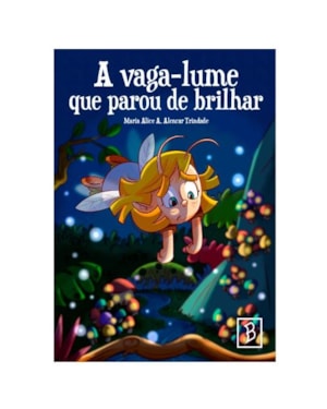 A VAGA-LUME QUE PAROU DE BRILHAR