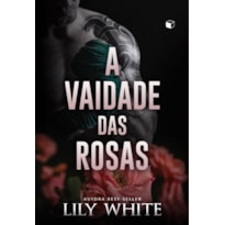 A VAIDADE DAS ROSAS