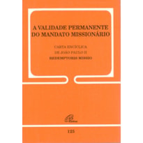 A VALIDADE PERMANENTE DO MANDATO MISSIONÁRIO - 125: REDEMPTORIS MISSIO