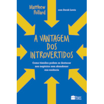 A VANTAGEM DOS INTROVERTIDOS: COMO TÍMIDOS PODEM SE DESTACAR NOS NEGÓCIOS SEM ABANDONAR SUA ESSÊNCIA