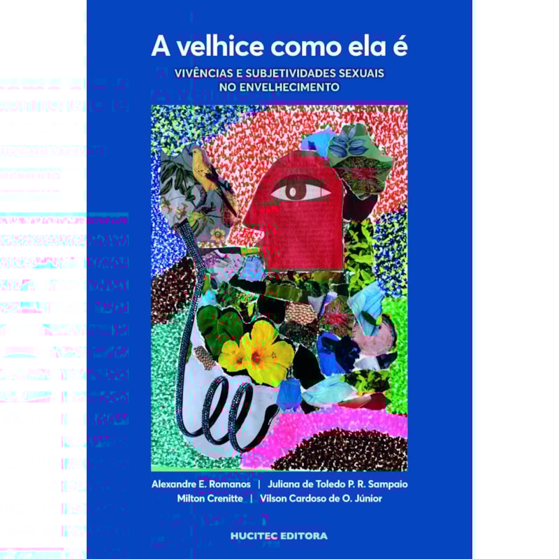 A VELHICE COMO ELA É: VIVÊNCIAS E SUBJETIVIDADES SEXUAIS NO ENVELHECIMENTO