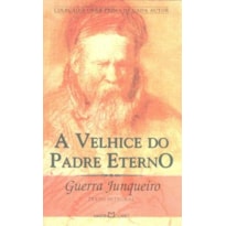 A VELHICE DO PADRE ETERNO