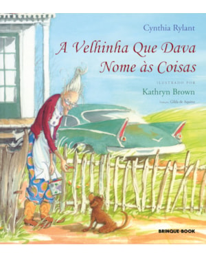 A VELHINHA QUE DAVA NOME ÀS COISAS