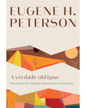 A VERDADE OBLÍQUA: UMA CONVERSA SOBRE A LINGUAGEM INDIRETA DE JESUS EM SUAS HISTÓRIAS