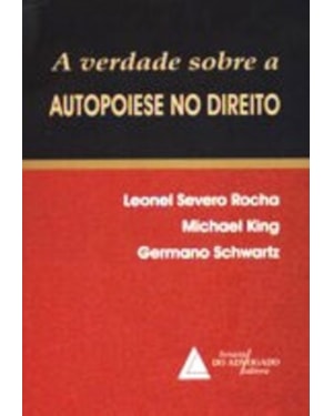 A VERDADE SOBRE A AUTOPOIESE NO DIREITO