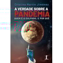 A VERDADE SOBRE A PANDEMIA