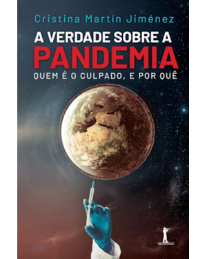 A VERDADE SOBRE A PANDEMIA