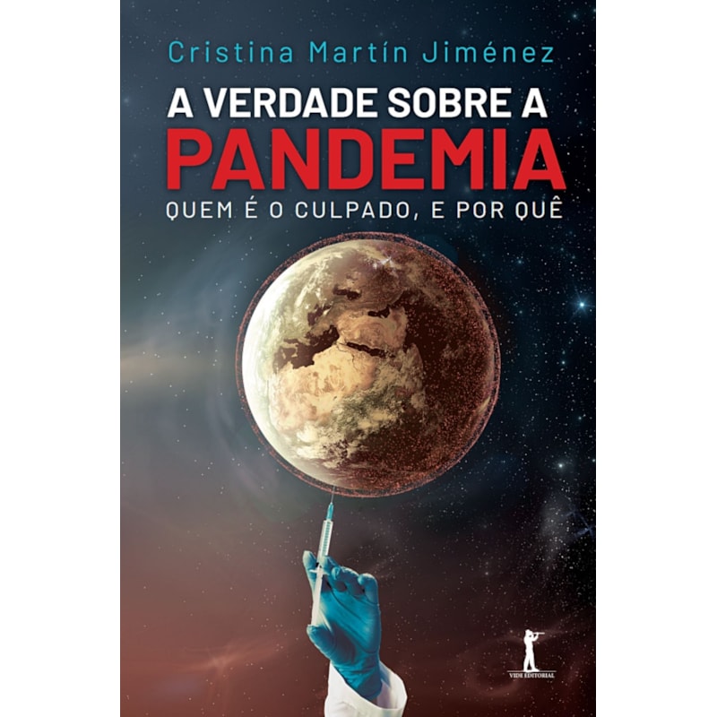 A VERDADE SOBRE A PANDEMIA