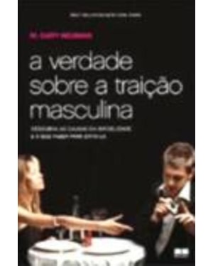 A VERDADE SOBRE A TRAIÇÃO MASCULINA