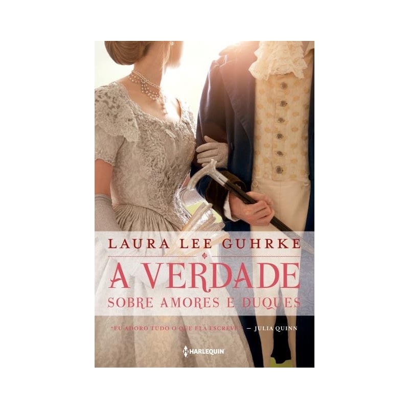 A VERDADE SOBRE AMORES E DUQUES: SÉRIE QUERIDA CONSELHEIRA AMOROSA LIVRO 1