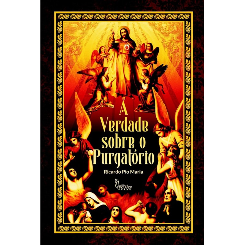 A VERDADE SOBRE O PURGATÓRIO