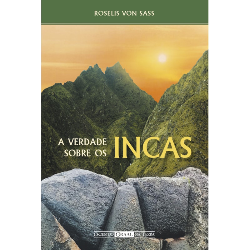 A VERDADE SOBRE OS INCAS