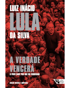 A VERDADE VENCERÁ 2ª EDIÇÃO - O POVO SABE POR QUE ME CONDENAM