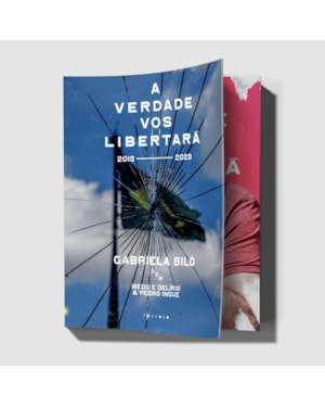 A VERDADE VOS LIBERTARÁ: 2013 - 2023